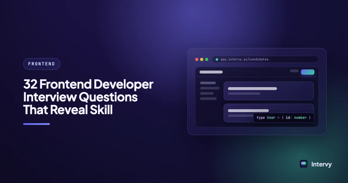 32 Frontend Developer Interview Questions That Reveal Skill
