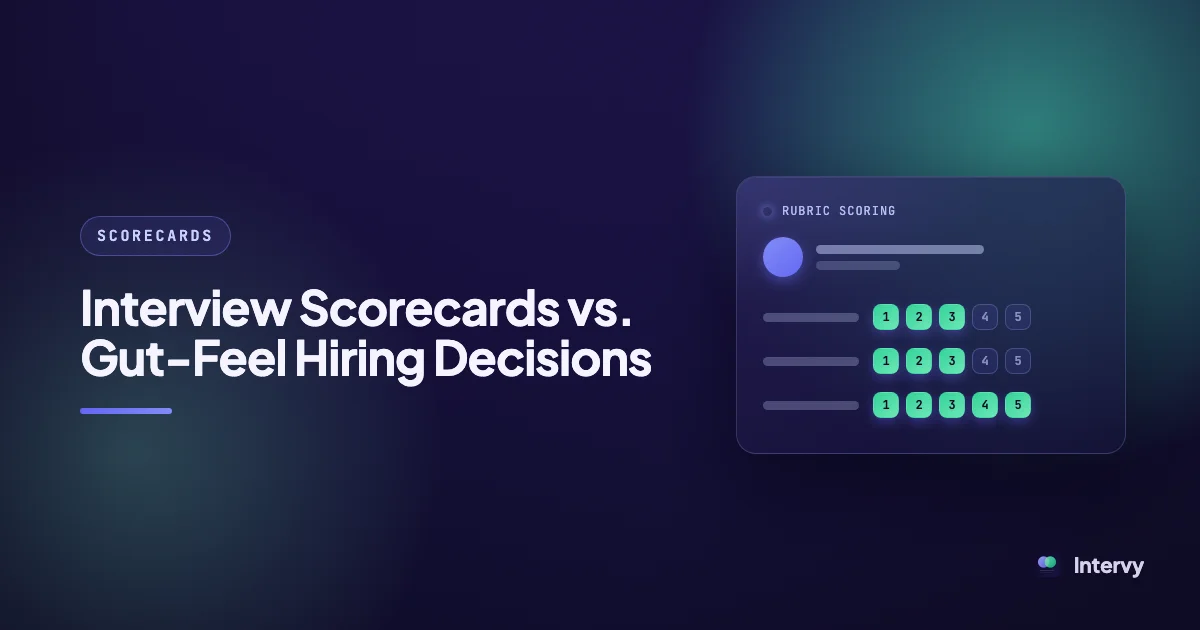 Interview Scorecards vs. Gut-Feel Hiring Decisions